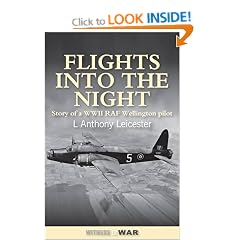 Flights into the Night: Reminiscences of a World War II RAF Wellington Pilot
