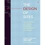 The Design of Sites: Principles, Processes and Patterns for Crafting a Customer-centered Web Experience
