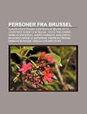 Personer Fra Brussel: Claude L VI-Strauss, Leopold II AV Belgia, Kitty Crowther, Albert II AV Belgia, Toots Thielemans, Maria AV Sterrike