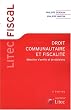 Droit communautaire et fiscalit� : S�lection d'arr�ts et de d�cisions