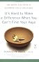 It's Hard to Make a Difference When You Can't Find Your Keys: The Seven-Step Path to Becoming Truly Organized