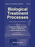 Biological Treatment Processes: Volume 8 (Handbook of Environmental Engineering)