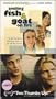 Smiling Fish & Goat on Fire [VHS]