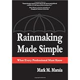 rainmaking made simple what every professional must know