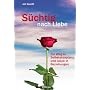 S�chtig nach Liebe: Ein Weg zu Selbstakzeptanz und&hellip von Jan Geurtz