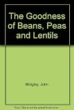 The goodness of beans, peas and lentils