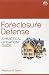 Foreclosure Defense: A Practical Litigation Guide