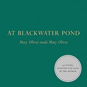 At Blackwater Pond: Mary Oliver reads Mary Oliver | [Mary Oliver]