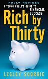 Rich by Thirty: A Young Adult's Guide to Financial Success