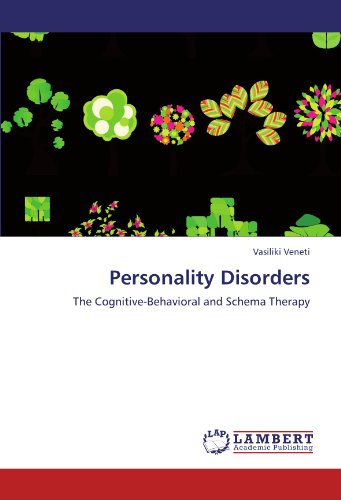 Personality Disorders: The Cognitive-Behavioral and Schema Therapy