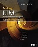 Making Enterprise Information Management (EIM) Work for Business: A Guide to Understanding Information as an Asset