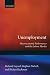 Unemployment:
Macroeconomic
Performance
and
the
Labour
Market