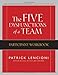 The Five Dysfunctions of a Team: Participant Workbook