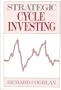 Strategic Cycle Investing: The Investor's Survival Guide for All Markets