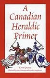 A Canadian Heraldic Primer