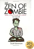 The Zen of Zombie: Better Living Through the Undead
