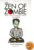 The Zen of Zombie: Better Living Through the Undead