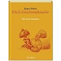 F.A.Z.-Geschmackssache: Der neue Gourmet