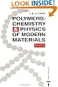 Polymers: Chemistry and Physics of Modern Materials, Second Edition