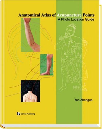 Anatomical Atlas of Acupucture Points, 1e