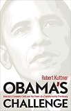Obama's Challenge: America's Economic Crisis and the Power of a Transformative Presidency
