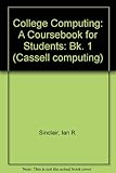 College computing 1 : a course book for students