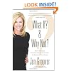 What If? and Why Not?: How to Transform Your Fears Into Action and Start the Business of Your Dreams