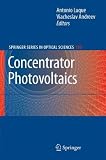 Concentrator Photovoltaics (Springer Series in Optical Sciences)