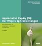 Appreciative Inquiry (AI): Der Weg zu Spitzenleistungen: Eine Einf�hrung f�r Anwender, Entscheider und Berater