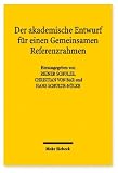 Der akademische Entwurf f&uuml;r einen Gemeinsamen Referenzrahmen: Kontroversen und Perspektiven - 