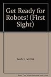 Get ready for robots!