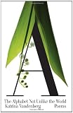 The Alphabet Not Unlike the World: Poems