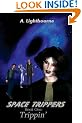 Space Trippers Book 1: Trippin'