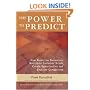 The Power to Predict: How Real Time Businesses Anticipate Customer Needs, Create Opportunities, and Beat the Competition