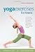 Yoga Exercises for Teens :Developing a Calmer Mind and a Stronger Body (Smartfun Activity Books) (Smartfun Book)