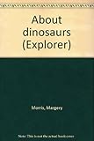 About dinosaurs
