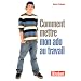 Comment mettre mon ado au travail