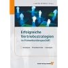 Erfolgreiche Vertriebsstrategien im Firmenkundengesch�ft: Konzepte - Praxisberichte - L�sungen