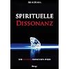 Spirituelle Dissonanz: Wie mensch erwachsen wird