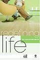 Redefining Life: For Women (Redefining Life)