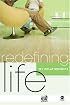 Redefining Life: My Relationships (Redefining Life)