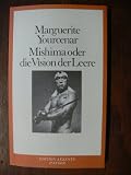 Mishima oder Die Vision der Leere - Marguerite Yourcenar