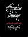 Books : Calligraphic Lettering with Wide Pen and Brush: Third Edition