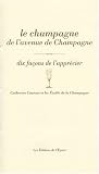 Revue Editions de l'Epure  / Le champagne de l'avenue de Champagne : Dix façons de l'apprécier