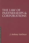 The Law of Partnerships and Corporations