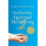 AuthenticSpiritualMentoring:NurturingBelieversTowardSpiritualMaturity