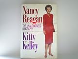 NANCY REAGAN - THE UNAUTHORIZED BIOGRAPHY (BY KITTY KELLEY)
