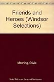 Friends and heroes : volume three of the Balkan trilogy