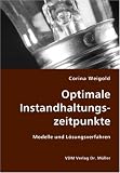 Optimale Instandhaltungszeitpunkte