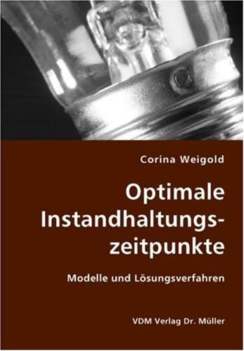 Optimale Instandhaltungszeitpunkte